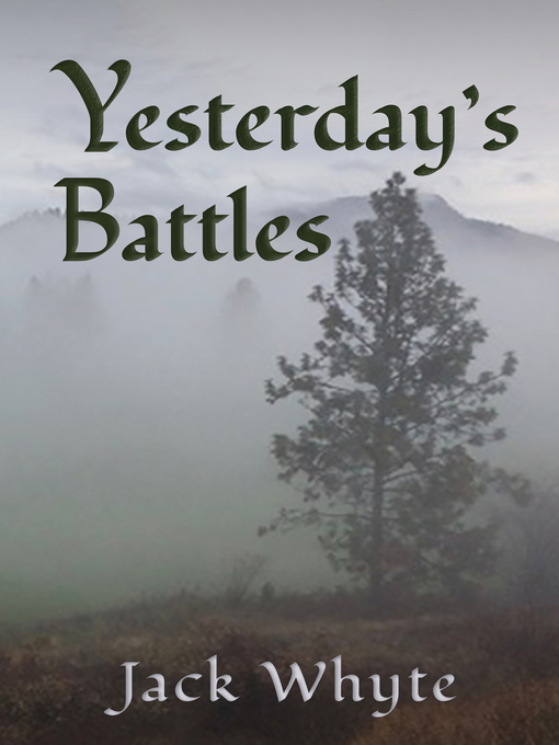 Title details for Yesterday's Battles by Jack Whyte - Available